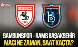 Samsunspor - RAMS Başakşehir maçı nerede, ne zaman?