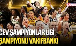 CEV Şampiyonlar Ligi şampiyonu VakıfBank!