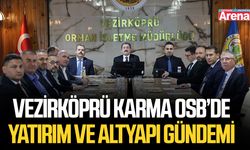 Vezirköprü Karma OSB’de yatırım ve altyapı gündemi