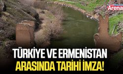 Türkiye ve Ermenistan arasında tarihi imza!