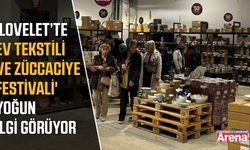 'Lovelet’te Ev Tekstili ve Züccaciye Festivali' yoğun ilgi görüyor