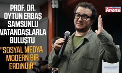 Prof. Dr. Oytun Erbaş Samsunlu vatandaşlarla buluştu