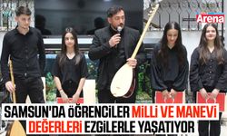 Samsun'da öğrenciler milli ve manevi değerleri ezgilerle yaşatıyor