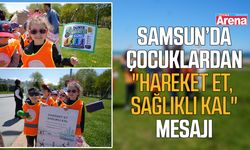 Samsun'da çocuklardan "Hareket et, sağlıklı kal" mesajı