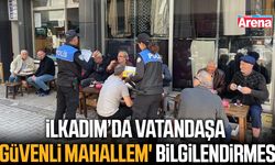 İlkadım’da vatandaşa 'Güvenli Mahallem' bilgilendirmesi