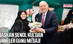 Başkan Şenol Kul’dan Anneler Günü mesajı