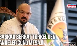 Başkan Serhat Türkel’den Anneler Günü mesajı