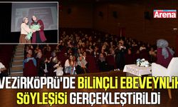 Vezirköprü'de Bilinçli Ebeveynlik söyleşisi gerçekleştirildi