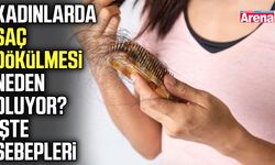 Kadınlarda saç dökülmesi neden oluyor? İşte sebepleri