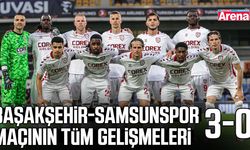 Başakşehir-Samsunspor maçının tüm gelişmeleri