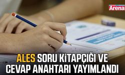 ALES soru kitapçığı ve cevap anahtarı yayımlandı