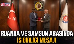 Ruanda ve Samsun arasında iş birliği mesajı