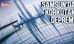 Samsun'da korkutan deprem!