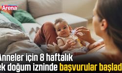 Anneler için 8 haftalık ek doğum izninde başvurular başladı