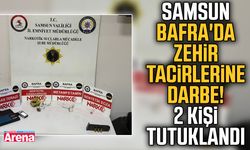 Samsun Bafra'da zehir tacirlerine darbe!