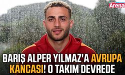Barış Alper Yılmaz'a avrupa kancası! O takım devrede
