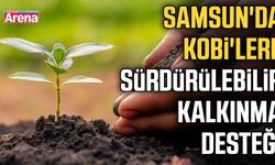 Samsun'da KOBİ'lere sürdürülebilir kalkınma desteği