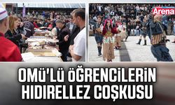OMÜ'lü öğrencilerin Hıdırellez coşkusu