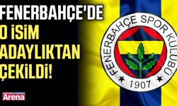 Fenerbahçe'de o isim adaylıktan çekildi!