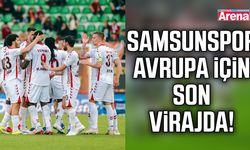 Samsunspor Avrupa için son virajda!