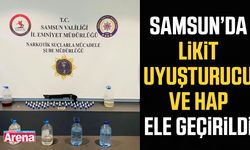 Samsun’da likit uyuşturucu ve hap ele geçirildi