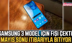 Samsung 3 model için fişi çekti: Mayıs sonunda bitiyor