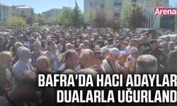 Bafra'da hacı adayları dualarla uğurlandı