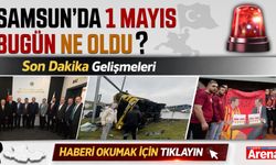 Samsun'da 1 Mayıs Emek ve Dayanışma Günü neler oldu?