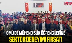 OMÜ’de mühendislik öğrencilerine sektör deneyimi fırsatı