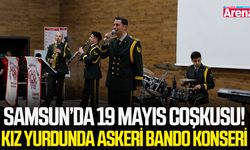 Samsun’da 19 Mayıs coşkusu! Kız yurdunda askeri bando konseri