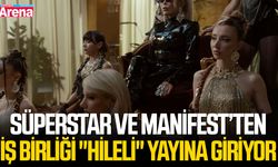 Süperstar ve Manifest’ten iş birliği "Hileli" yayına giriyor