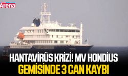 Hantavirüs krizi! MV Hondius gemisinde 3 can kaybı