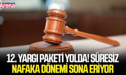 12. Yargı Paketi yolda! Süresiz nafaka dönemi sona eriyor