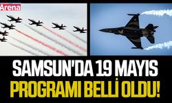 Samsun'da 19 Mayıs programı belli oldu!