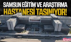 Samsun Eğitim ve Araştırma Hastanesi Şehir Hastanesi’ne taşındı!