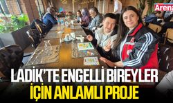Ladik’te engelli bireyler için anlamlı proje