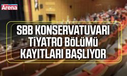 SBB Konservatuvarı Tiyatro Bölümü kayıtları başlıyor