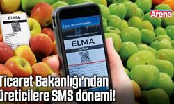 Ticaret Bakanlığı'ndan üreticilere SMS dönemi!