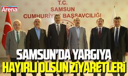 Samsun'da yargıya hayırlı olsun ziyaretleri