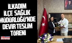 İlkadım İlçe Sağlık Müdürlüğü'nde devir teslim töreni