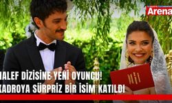 Halef dizisine yeni oyuncu! Kadroya sürpriz bir isim katıldı