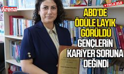 ABD’de ödüle layık görüldü, gençlerin kariyer soruna değindi