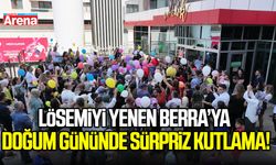Lösemiyi yenen Berra’ya doğum gününde sürpriz kutlama