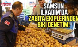 Samsun İlkadım’da zabıta ekiplerinden sıkı denetim