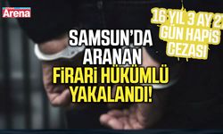 Samsun’da aranan firari hükümlü yakalandı