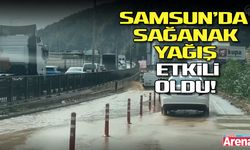Samsun’da sağanak etkili oldu