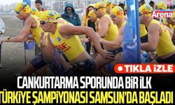 Cankurtarma sporunda bir ilk: Türkiye Şampiyonası Samsun’da başladı