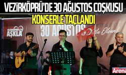 Samsun Vezirköprü’de 30 Ağustos coşkusu konserle taçlandı