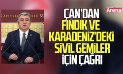 Çan’dan fındık üreticisi ve Karadeniz’deki sivil gemiler için çağrı