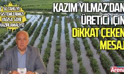 Kazım Yılmaz’dan üretici için dikkat çeken mesaj